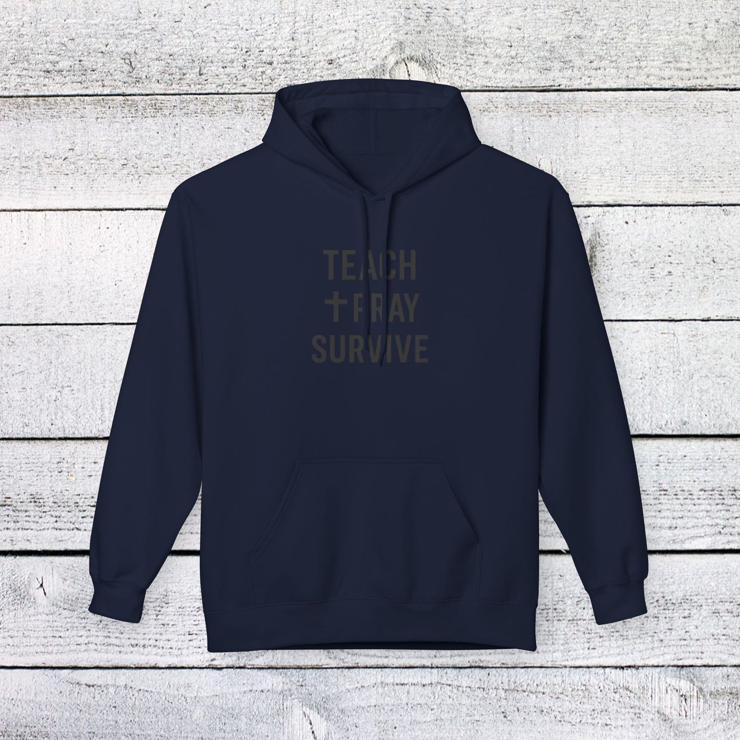 unisex softstyle hoodie - teach, pray, survive design. teachers with attitude.