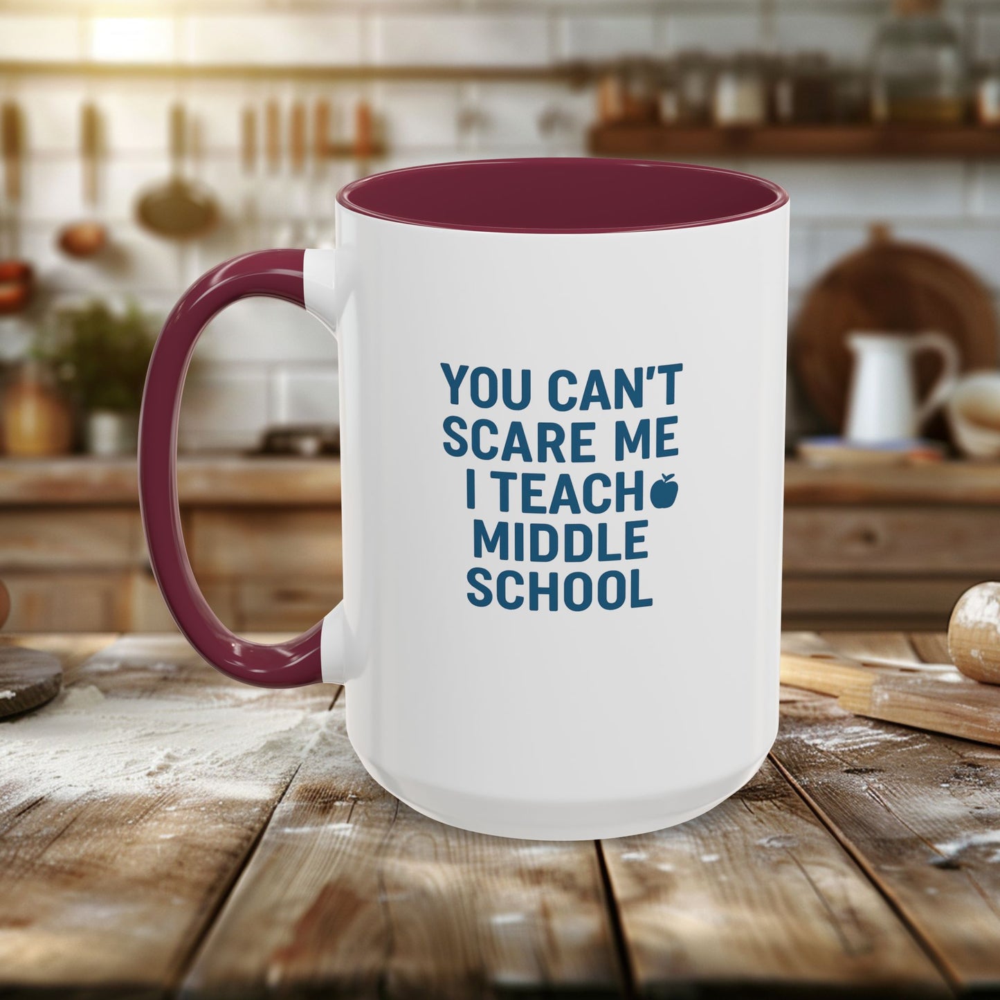 funny middle school teacher mug - you can't scare me. teachers with attitude.
