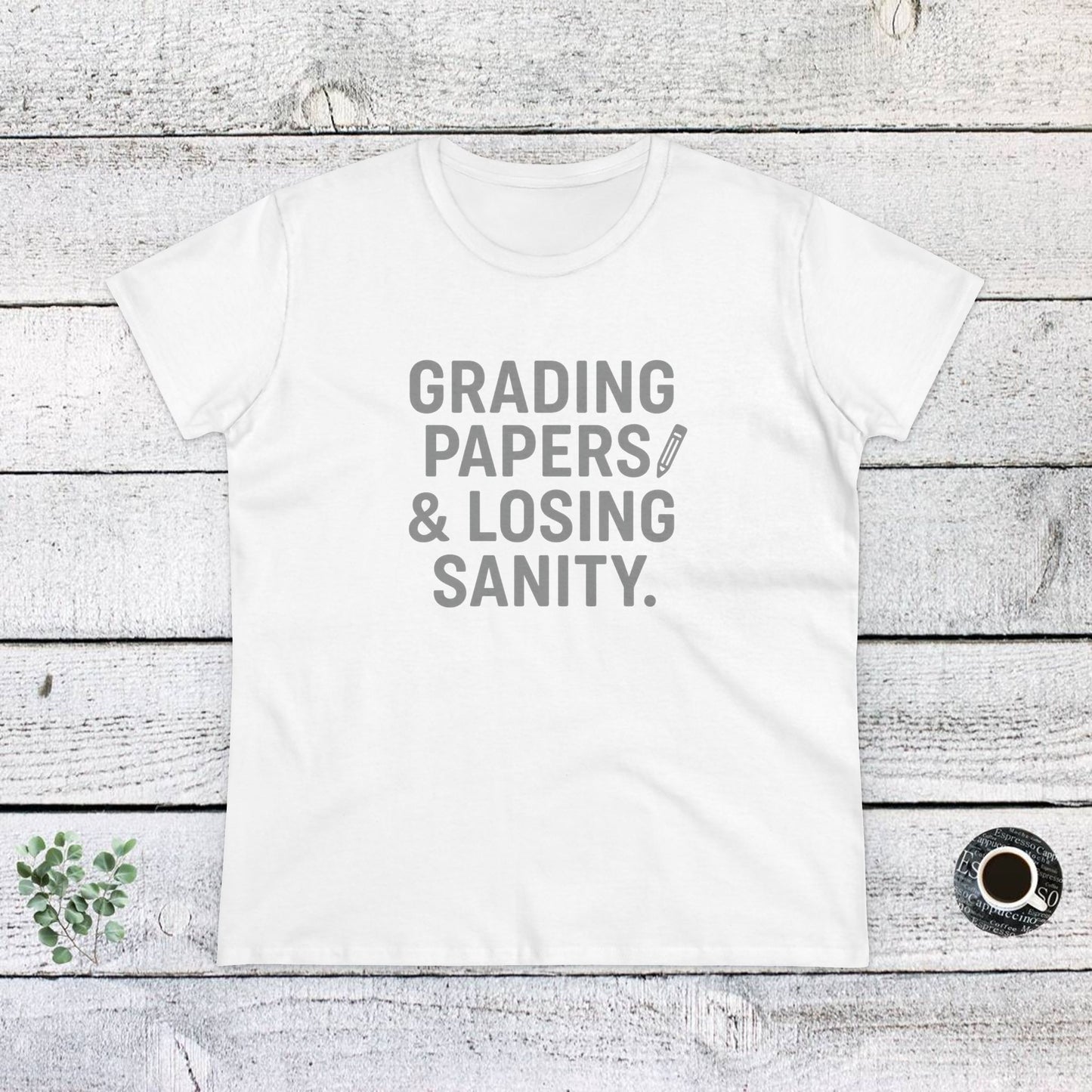 women's cotton tee - grading papers & losing sanity. teachers with attitude.