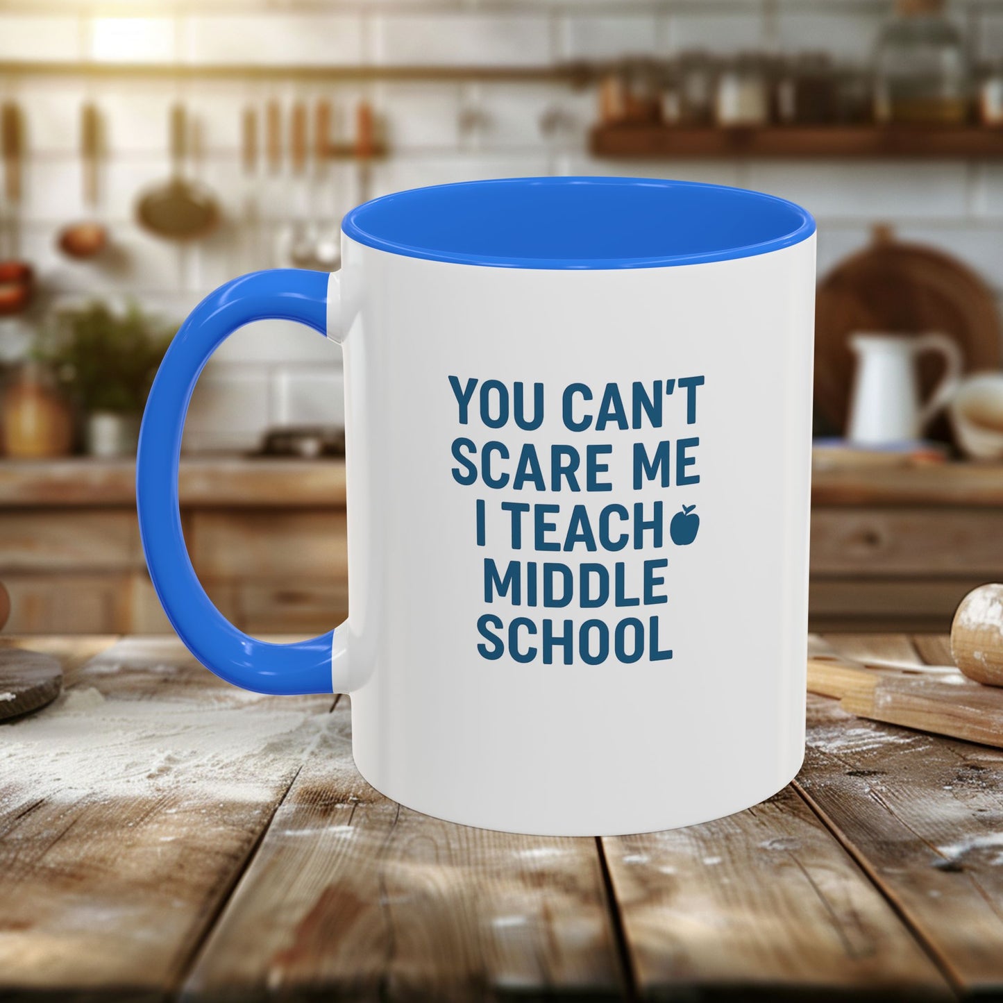 funny middle school teacher mug - you can't scare me. teachers with attitude.
