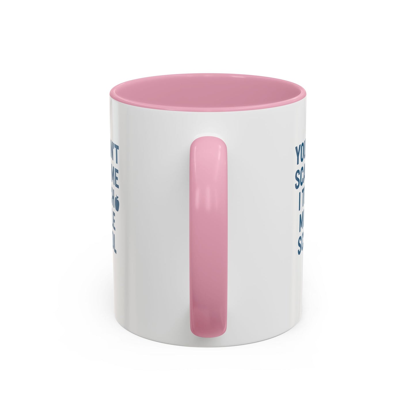 funny middle school teacher mug - you can't scare me. teachers with attitude.