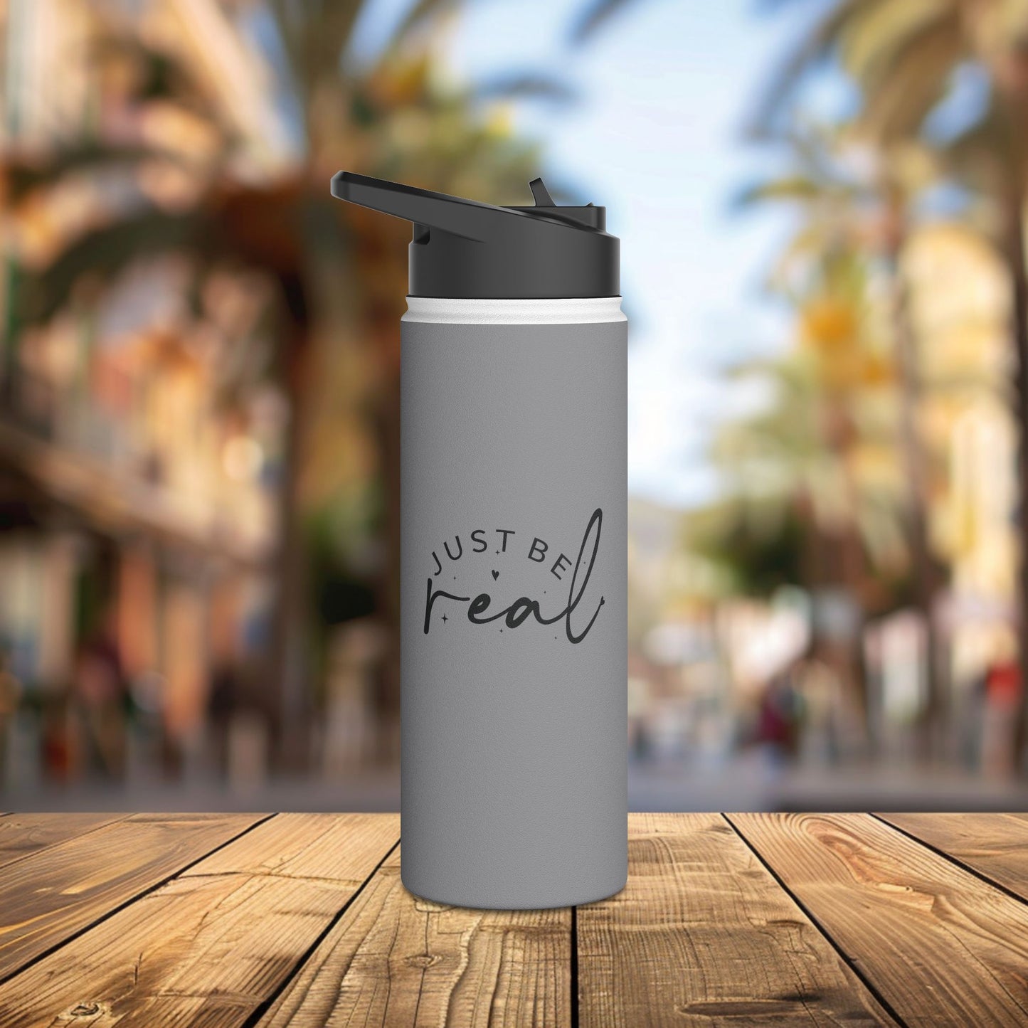 stainless steel water bottle, standard lid - just be real - authentic living quote