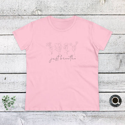 Women's Midweight Cotton Tee - Just Breathe - Calm and Mindful Quote