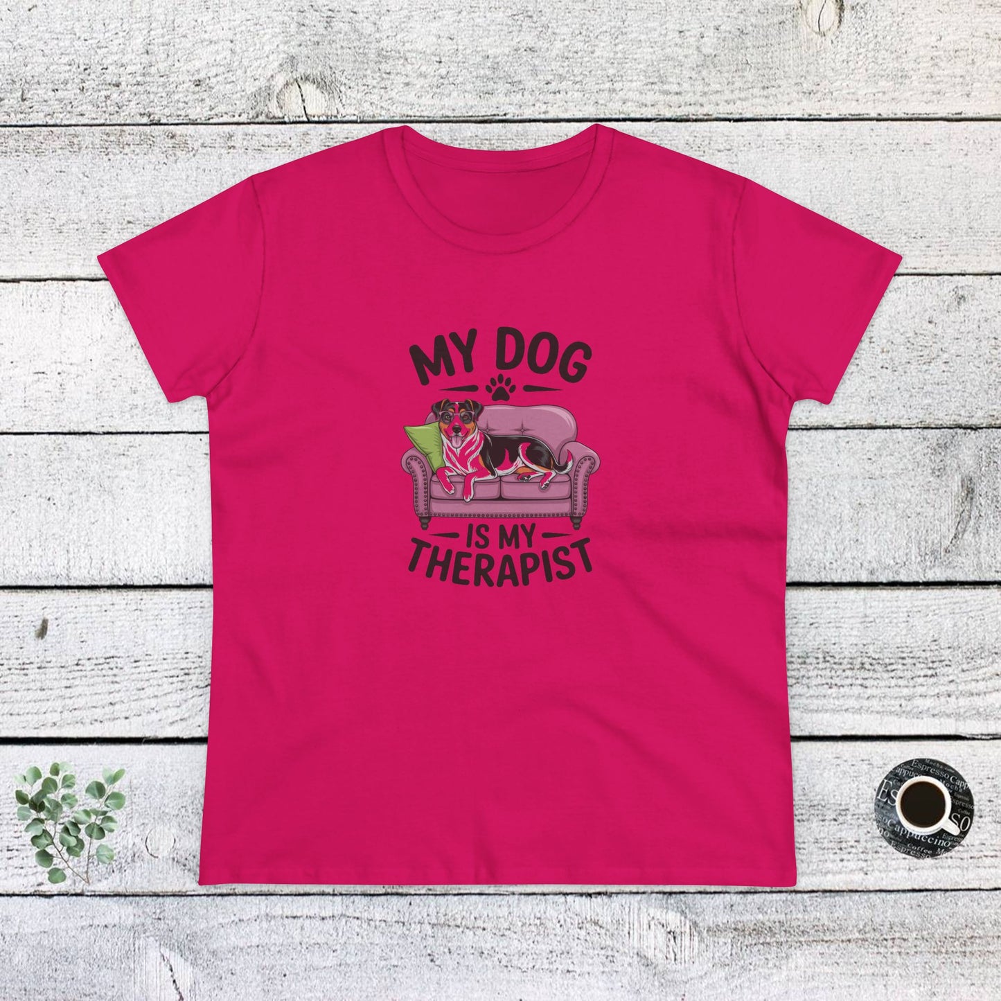 women's midweight cotton tee - my dog is my therapist | funny dog lover gift | cute pet quote design