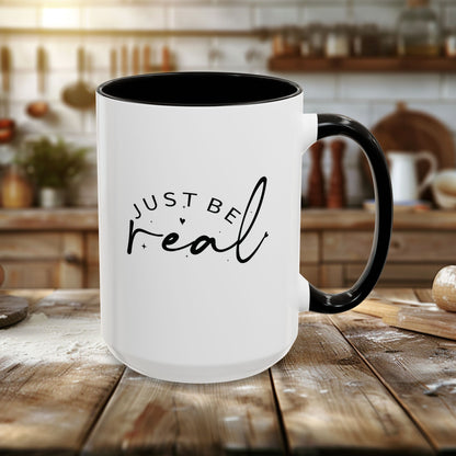 Colorful Mugs (11oz, 15oz) - Just Be Real - Authentic Living Quote