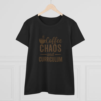 Women's Cotton Tee - Teachers with Attitude. Coffee Chaos and Curriculum Design