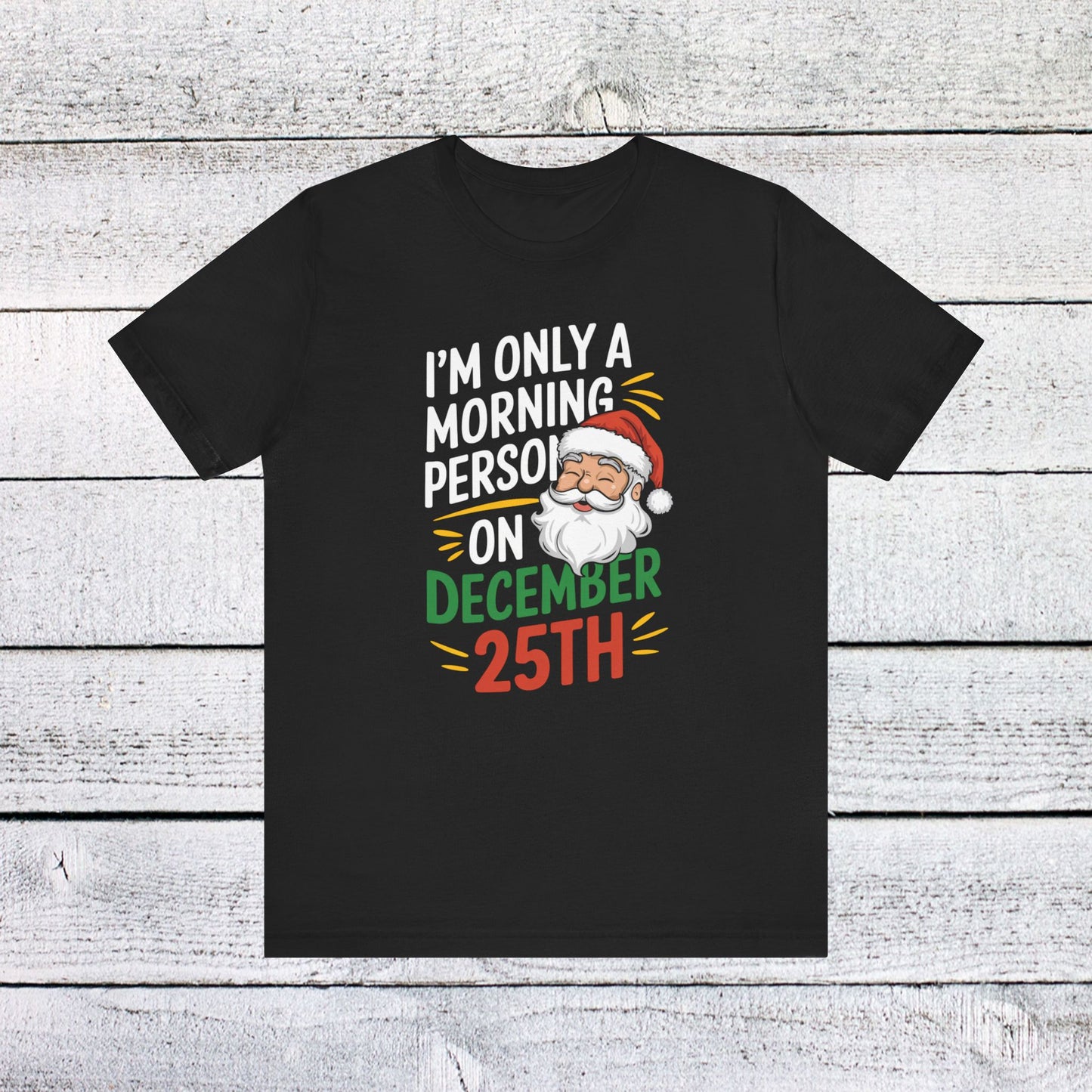 men & women christmas t-shirt. i'm not a morning person. unisex christmas t-shirt.