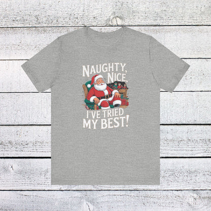 Men & Women Christmas T-Shirt. Naughty, Nice, Tried My Best. Unisex Christmas T-Shirt.