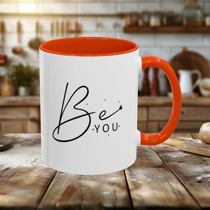 Colorful Mugs (11oz, 15oz) - Be You - Simple and Powerful Self-Love Quote