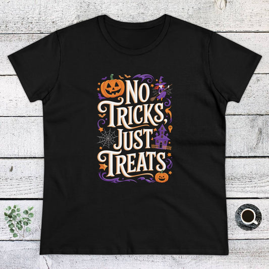 Women's T-Shirts, Women's Halloween Tee, Funny Gift, No Trick's Just Treats!