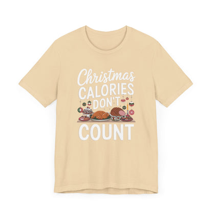 Men & Women Christmas T-Shirt. Christmas Calories don't count. Unisex Christmas T-Shirt.