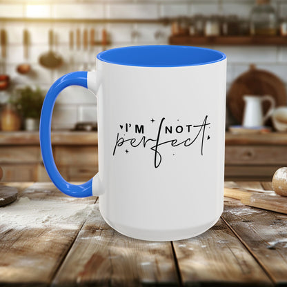 Colorful Mugs (11oz, 15oz) - I’m Not Perfect - Self-Acceptance Quote