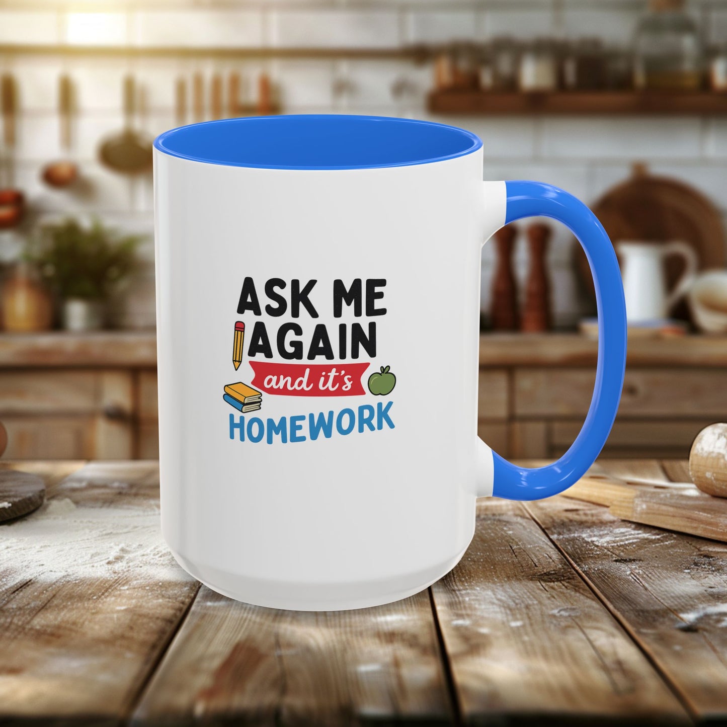 colorful 'ask me again, it's homework' mug - perfect for students. teachers with attitude.