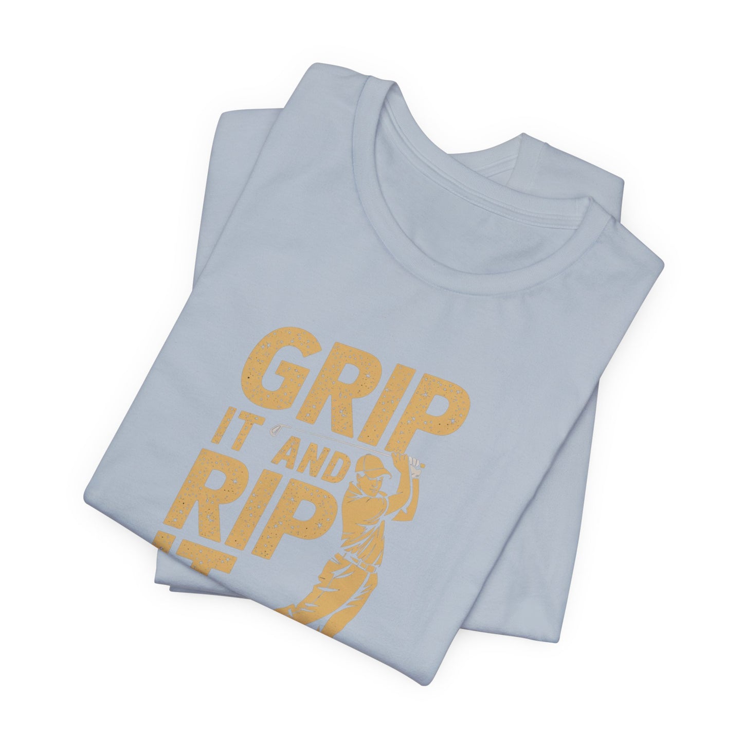 men & women golf t-shirt: grip it and rip it! unisex golf t-shirt.