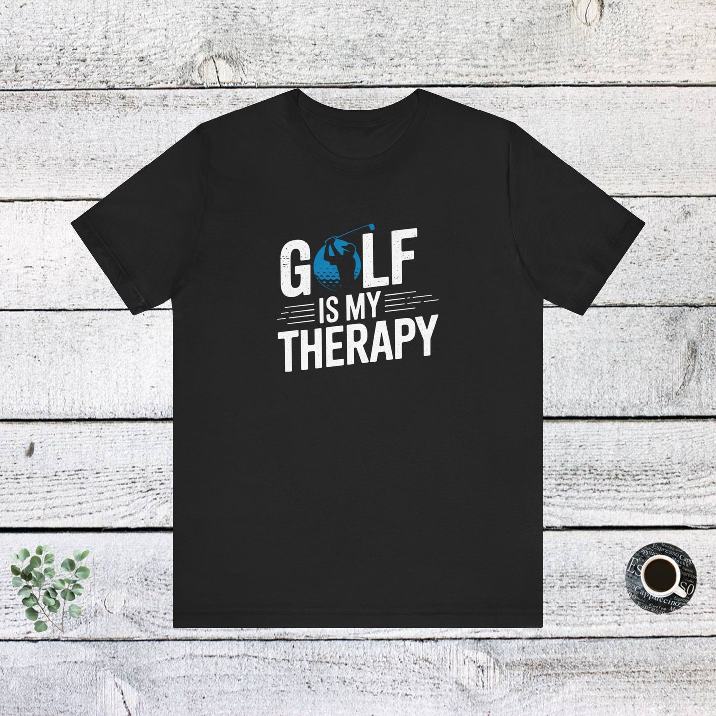 men & women golf t-shirt: golf is my therapy. unisex golf t-shirt.