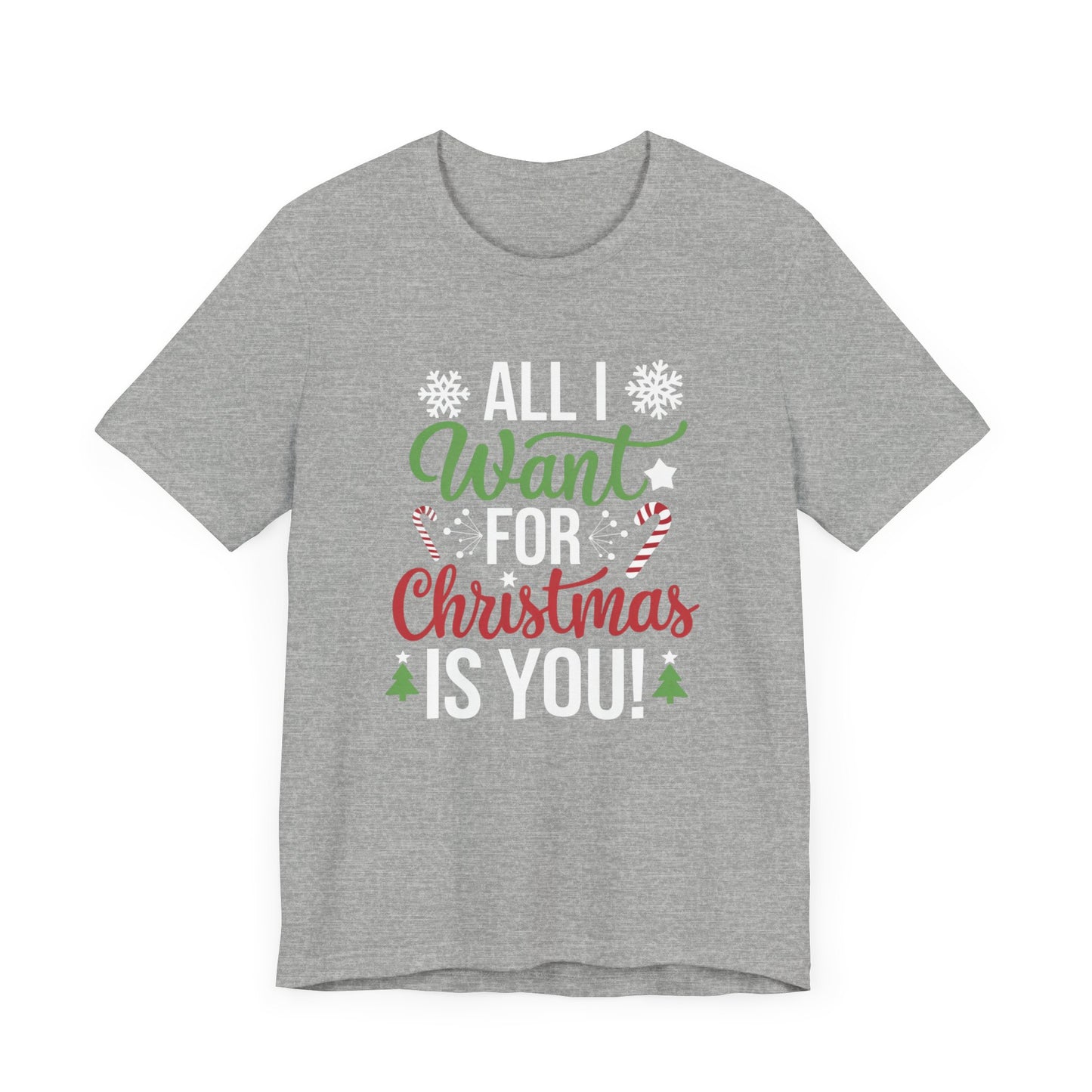 men & women christmas t-shirt. all i want for christmas is you. unisex christmas t-shirt.