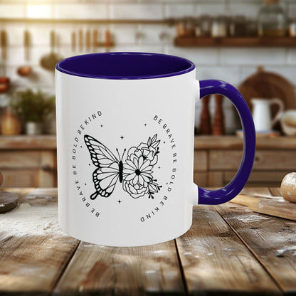 Colorful Mugs (11oz, 15oz) - Be Brave, Be Bold, Be Kind - Courageous Kindness Quote