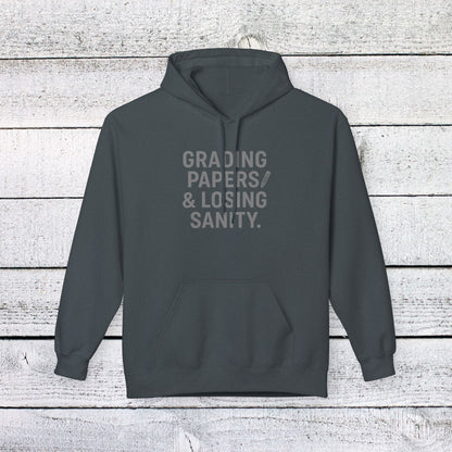 Unisex Softstyle Hoodie - Grading Papers & Losing Sanity Design. Teachers with attitude.