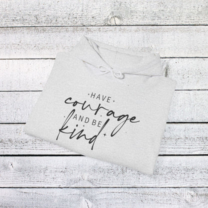Unisex Heavy Blend™ Hooded Sweatshirt - Have Courage and Be Kind - Graceful Strength Quote