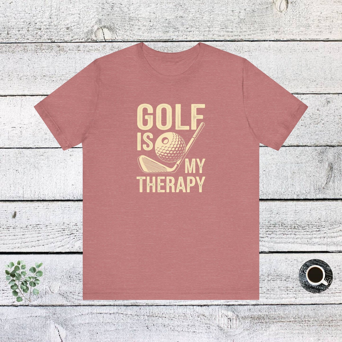 men & women golf t-shirt: golf is my therapy(2). unisex golf t-shirt.