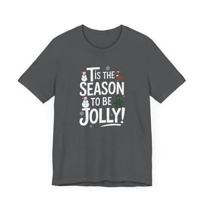 Men & Women Christmas T-Shirt. Tis the Season to be Jolly. Unisex Christmas T-Shirt.