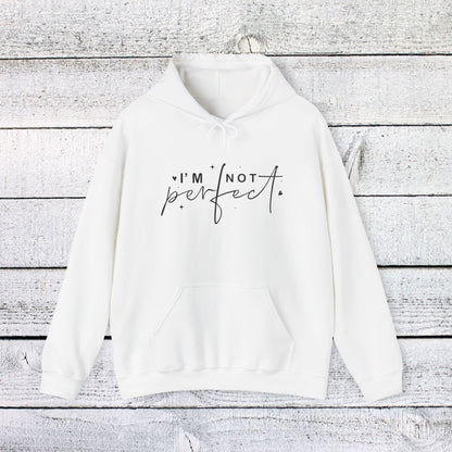Unisex Heavy Blend™ Hooded Sweatshirt - I’m Not Perfect - Self-Acceptance Quote