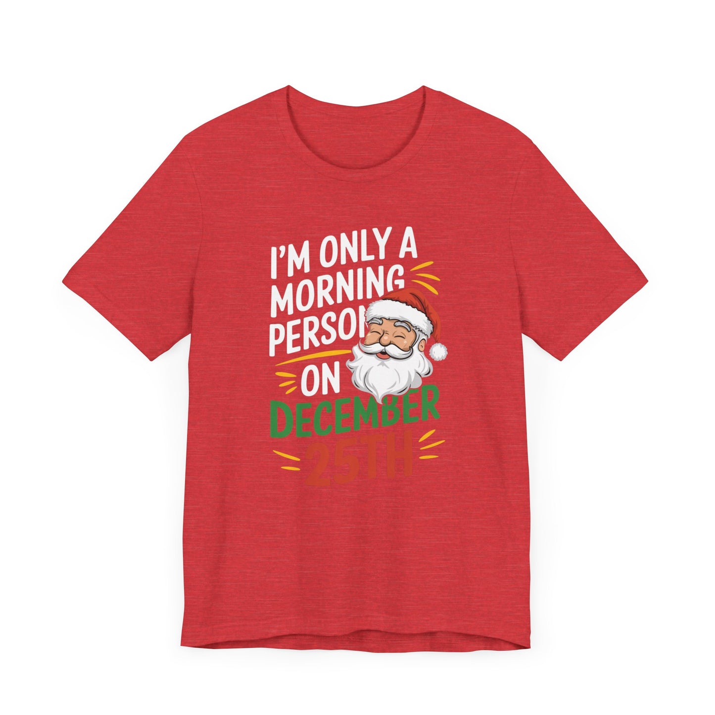 men & women christmas t-shirt. i'm not a morning person. unisex christmas t-shirt.