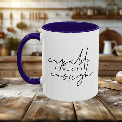 Colorful Mugs (11oz, 15oz) - Capable, Worth, Enough - Empowerment Words
