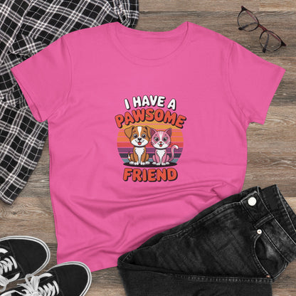 Women's Midweight Cotton Tee - I have a Pawesome Friend | Funny Dog Lover Gift | Cute Pet Quote Design