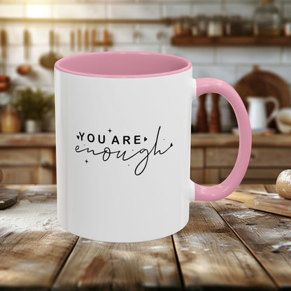 Colorful Mugs (11oz, 15oz) - You Are Enough - Self-Love Quote Design