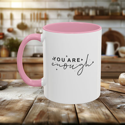 Colorful Mugs (11oz, 15oz) - You Are Enough - Self-Love Quote Design