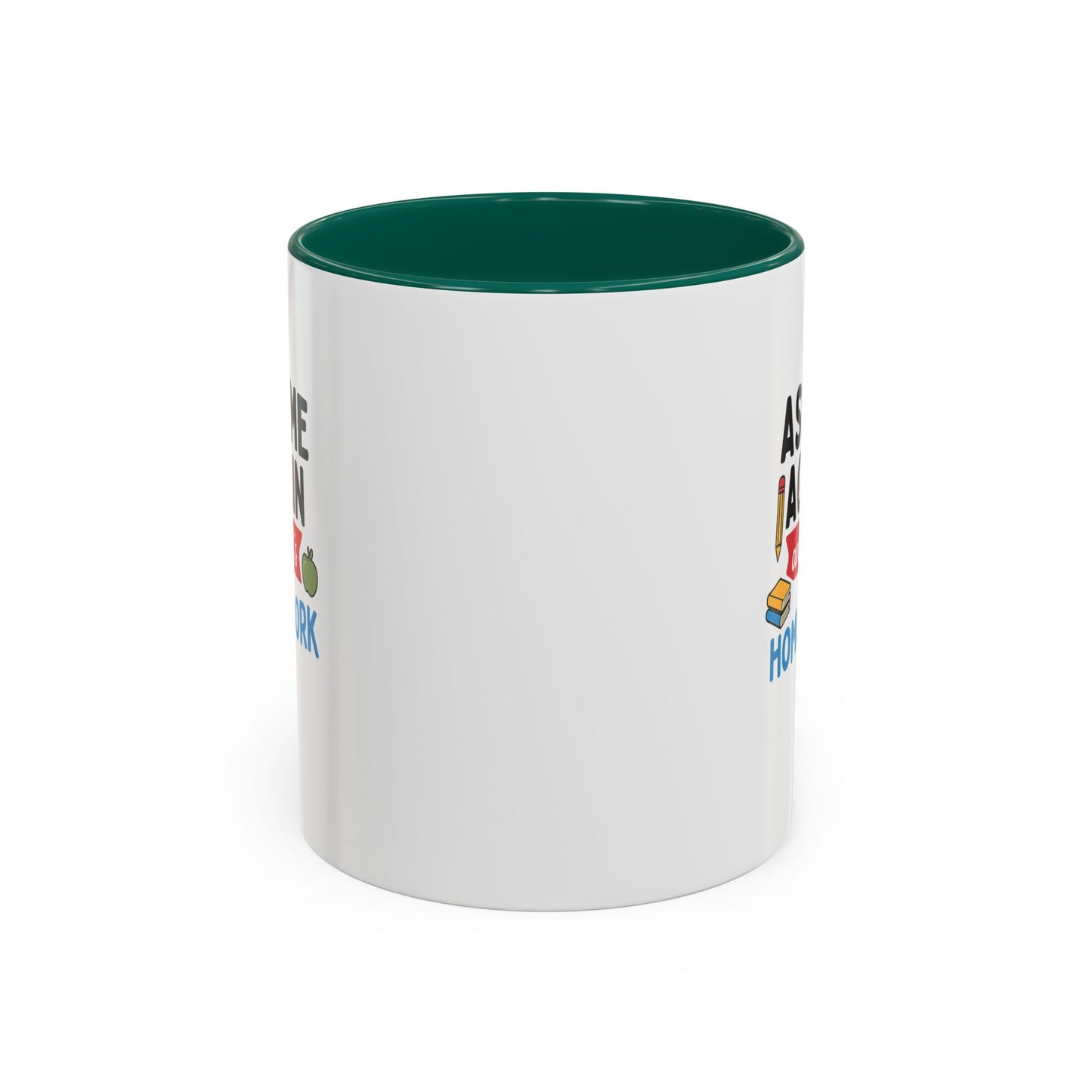 colorful 'ask me again, it's homework' mug - perfect for students. teachers with attitude.