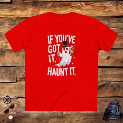 Mens T-Shirt, Mens Tee, Halloween Funny, Gift, If you've got it, Haunt It