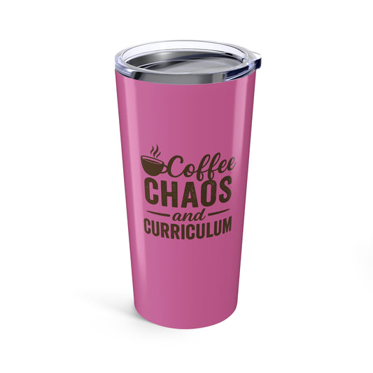 Coffee Chaos and Curriculum Tumbler - Teachers with Attitude. Perfect for Educators.