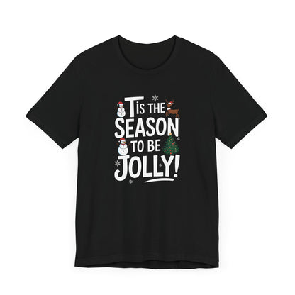 Men & Women Christmas T-Shirt. Tis the Season to be Jolly. Unisex Christmas T-Shirt.