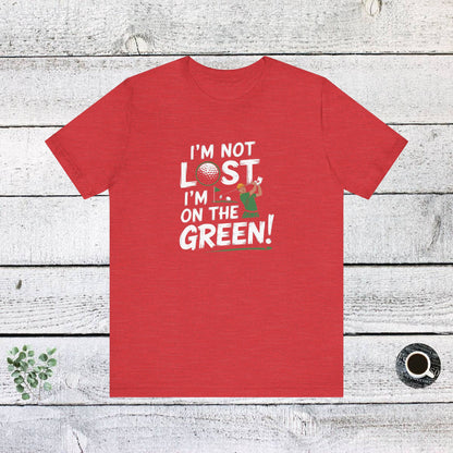 Men & Women Golf T-Shirt: On the Green! Unisex Golf T-Shirt