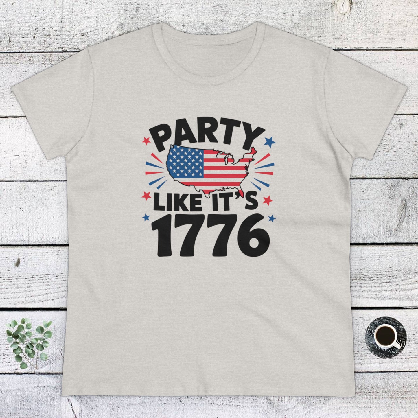 women's t-shirt, women's tee, funny gift, party like its 1776!