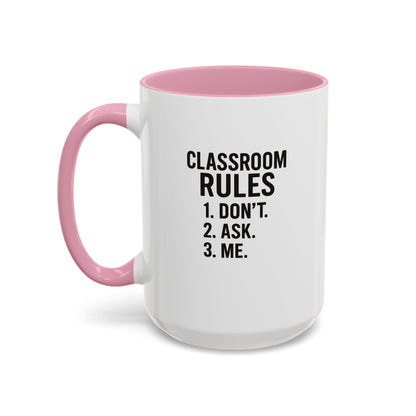 Colorful Classroom Rules Mug - Perfect for Teachers and Students. Teachers with attitude.