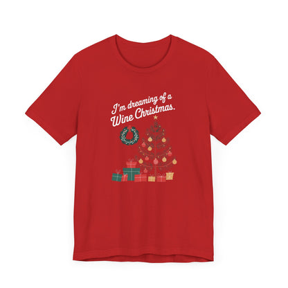 Men & Women Christmas T-Shirt. Wine Christmas! Unisex Christmas T-Shirt.