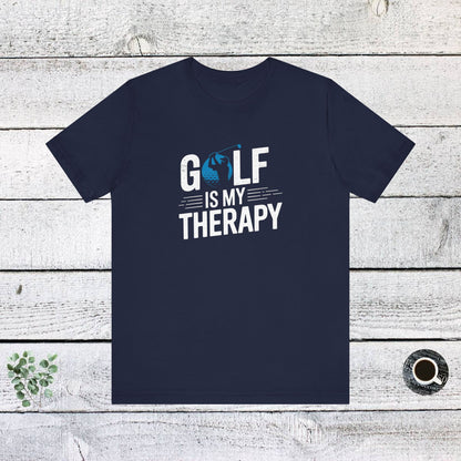 Men & Women Golf T-Shirt: Golf is my Therapy. Unisex Golf T-Shirt.