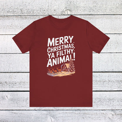 Men & Women Christmas T-Shirt. Merry Christmas Ya Filthy Animal. Unisex Christmas T-Shirt.