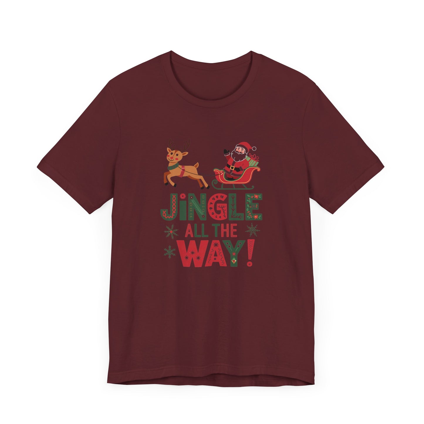 men & women christmas t-shirt. jingle all the way. unisex christmas t-shirt.