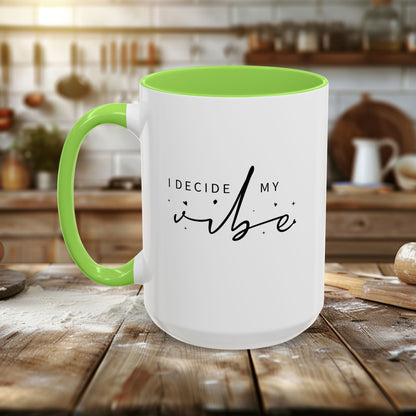 Colorful Mugs (11oz, 15oz) - I Decide My Vibe - Confidence & Control Quote