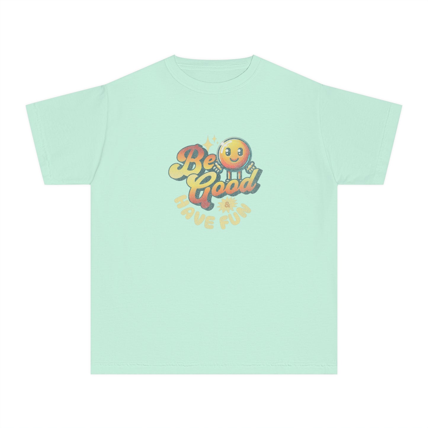 youth t-shirt - be good have fun