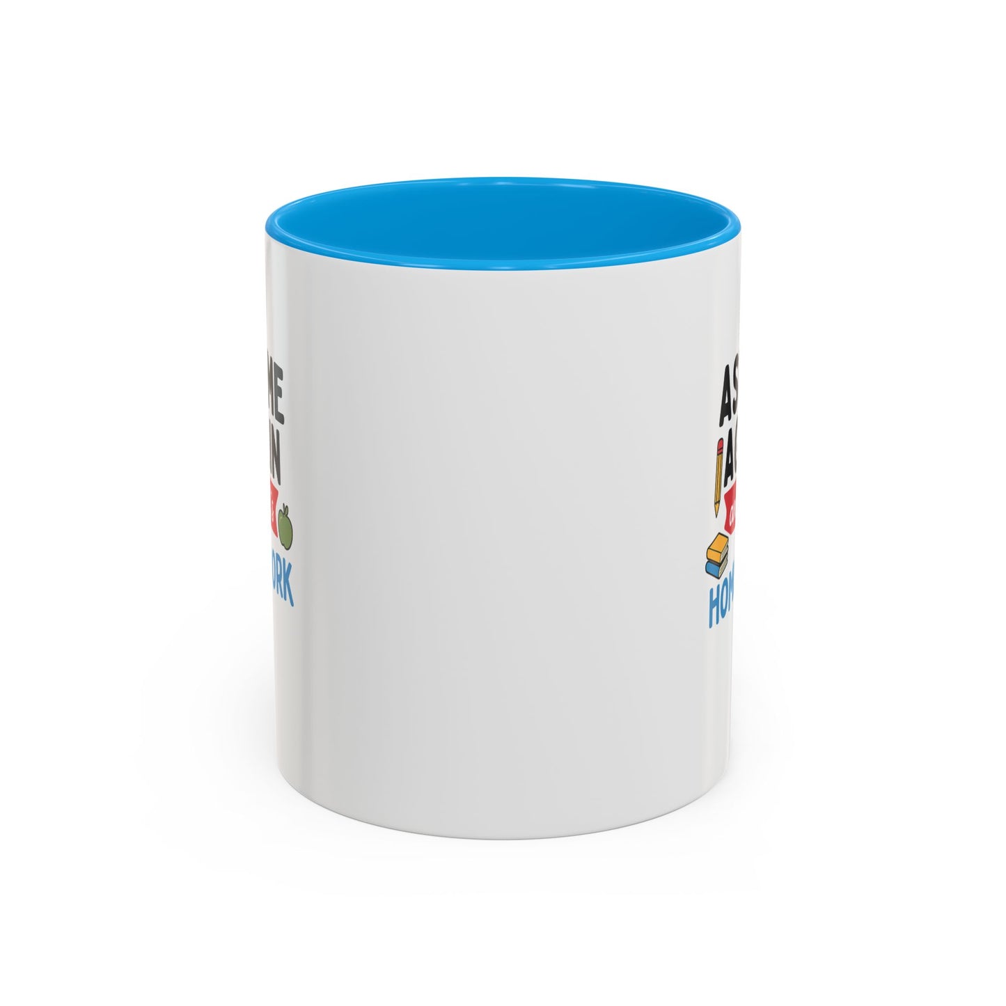colorful 'ask me again, it's homework' mug - perfect for students. teachers with attitude.
