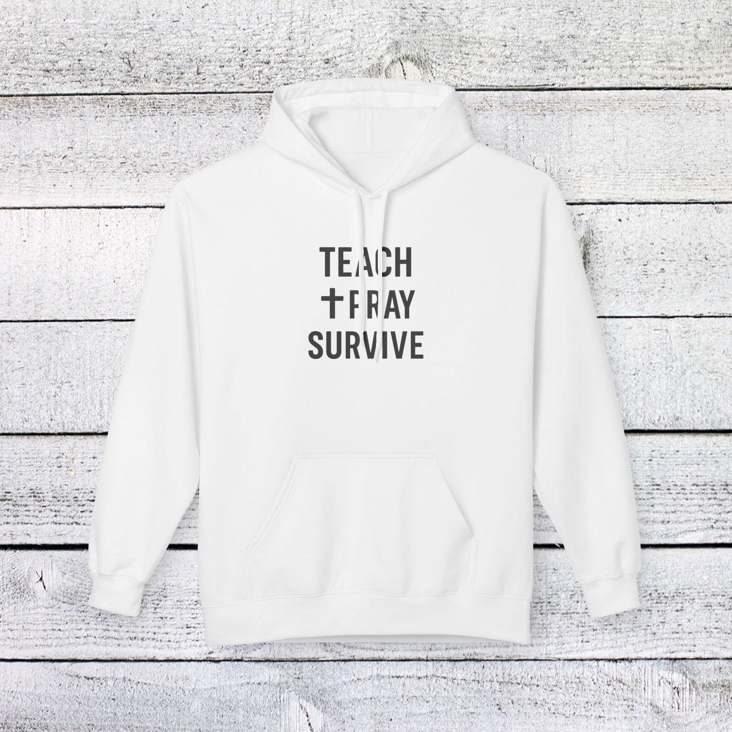 unisex softstyle hoodie - teach, pray, survive design. teachers with attitude.