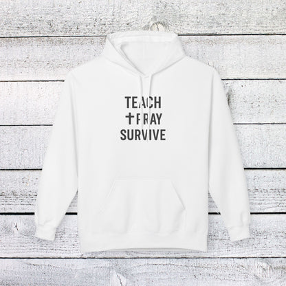 Unisex Softstyle Hoodie - Teach, Pray, Survive Design. Teachers with Attitude.