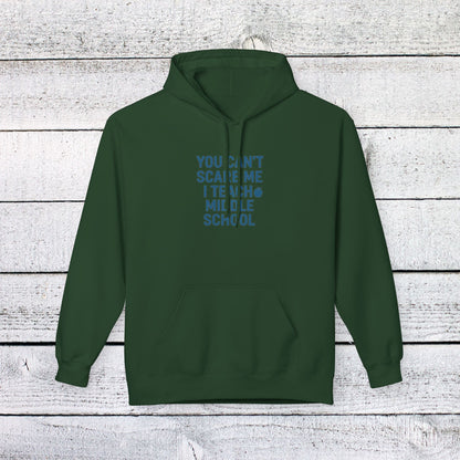 Unisex Softstyle Hoodie - You Can't Scare Me, I Teach Middle School. Teachers with Attitude.