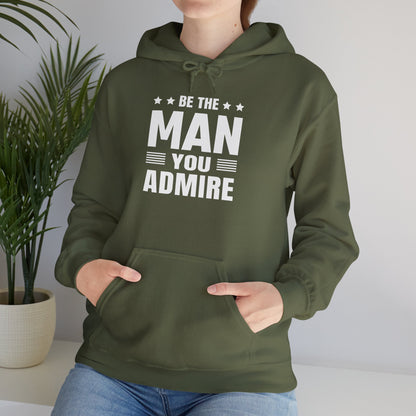 Unisex Heavy Blend™ Hooded Sweatshirt - Be the Man You Admire - Self-Improvement Quote