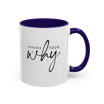 Colorful Mugs (11oz, 15oz) - Remember Your Why - Purpose Driven Motivation